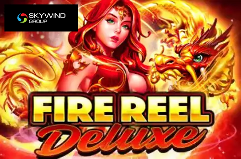 Fire Reel Deluxe